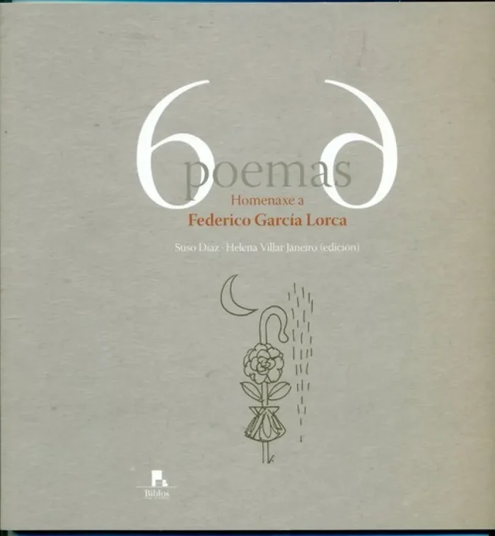 6 poemas 6. Homenaxe a Federico García Lorca