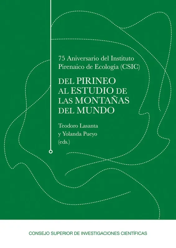 75 Aniversario del Instituto Pirenaico de Ecología (CSIC) del Pirineo al estudio de las montañas del mundo
