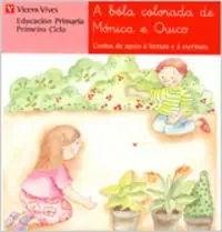 A Bola Colorada De Monica E Quico. Lectura.