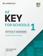 A2 Key for Schools 1 for revised exam from 2020. Student‘s Book without Answers