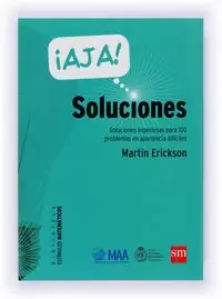¡Ajá! Soluciones. Soluciones ingeniosas para 100 problemas en apariencia difíciles