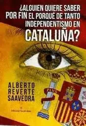 ¿ALGUIEN QUIERE SABER POR FIN, EL PORQUÉ DE TANTO INDEPENDENTISMO EN CATALUÑA?
