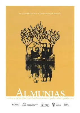 Almunias. Las fincas de las élites en el Occidente Islámico poder, solaz y producción