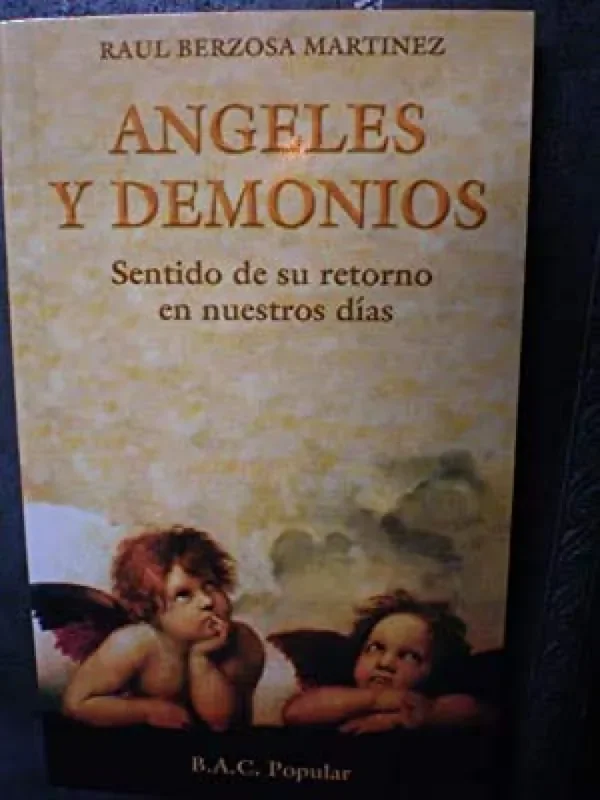 Ángeles y demonios. SENTIDO DE SU RETORNO EN NUESTROS DÍAS