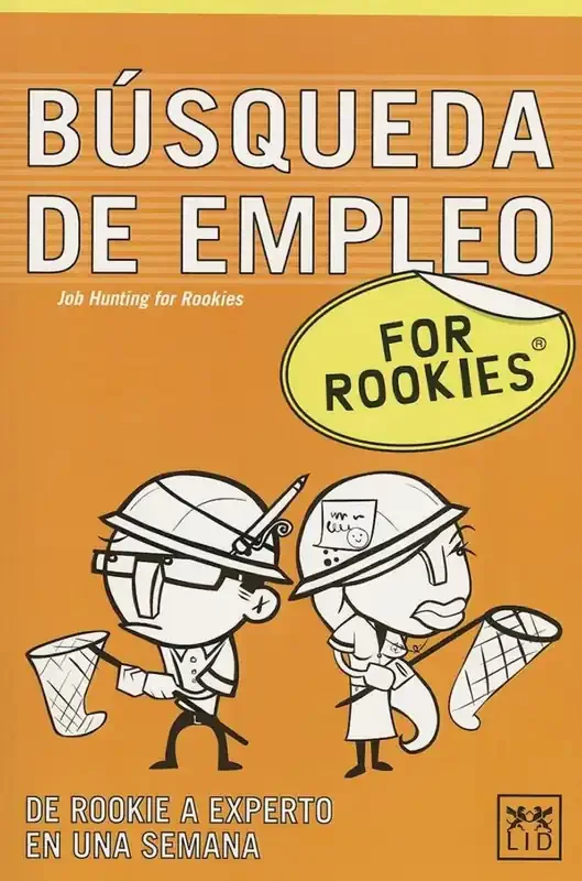 BúSQUEDA DE EMPLEO FOR ROOKIES. de rookie a experto en una semana