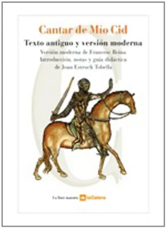 Cantar de Mio Cid. Texto antiguo y versión moderna