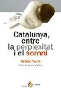 Catalunya, entre la perplexitat i el somni