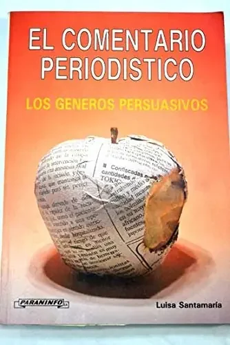 Comentario periodistico. los generos persuasivos, el