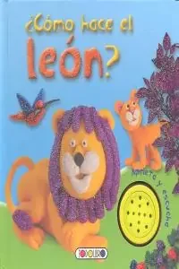 ¿Cómo hace el león?. Aprieta y escucha