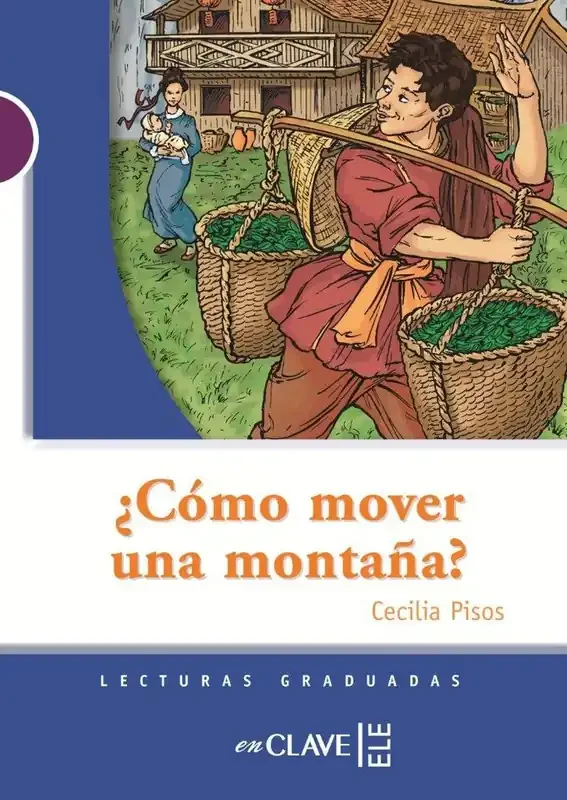 ¿Cómo mover una montaña?. Lecturas graduadas – nivel 1