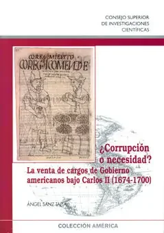 ¿Corrupción o necesidad? la venta de cargos de gobierno americanos bajo Carlos II (1674-1700)