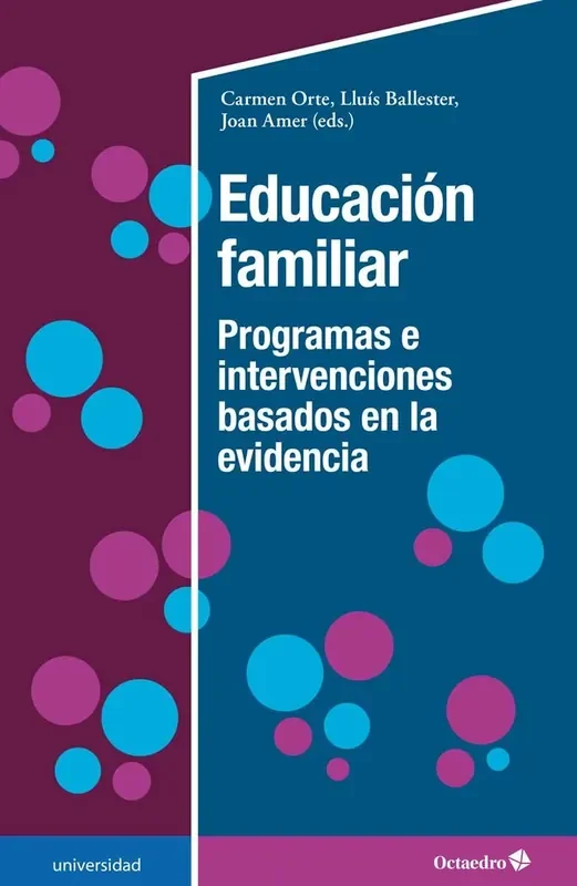 Educación familiar. Programas e intervenciones basados en la evidencia