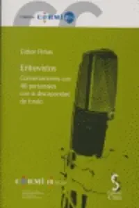 Entrevistos. CONVERSACIONES CON 46 PERSONAJES CON LA DISCAPACIDAD DE FONDO