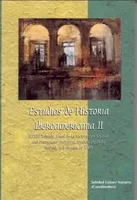 Estudios de Historia Iberoamericana II. XXXVI Reunión anual de la Society for Spanish and Portuguese Historical Studies