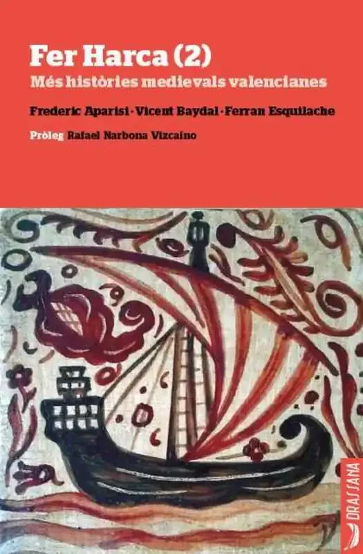 Fer harca 2. Més històries medievals valencianes