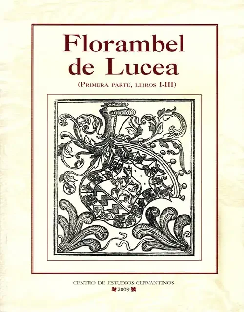 Florambel de lucea. primera parte (libros i-iii)