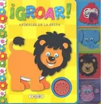 ¡Groar! Animales de la selva