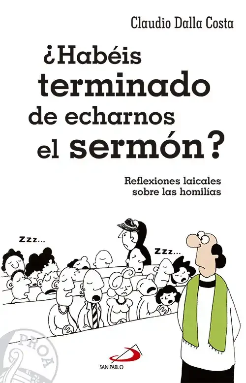 ¿Habéis terminado de echarnos el sermón?. Reflexiones laicales sobre las homilías