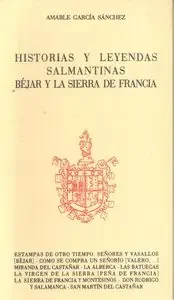 Historias y leyendas salmantinas béjar y la sierra de francia