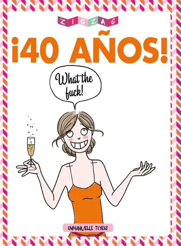 í40 años!. What the fuck!