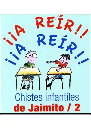 íA Reir!íA Reir!. Chistes infantiles de Jaimito 2