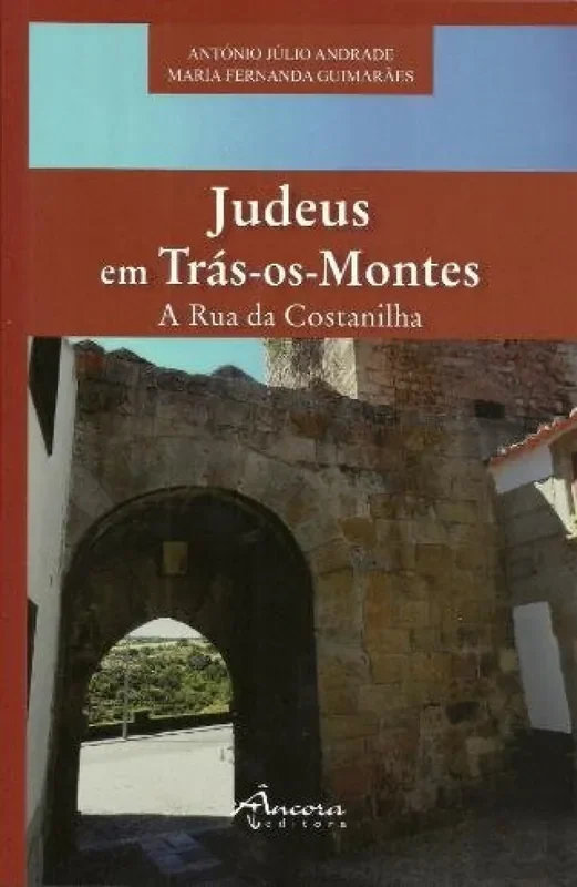 Judeus em tras-os-montes. A rua da Costanilha
