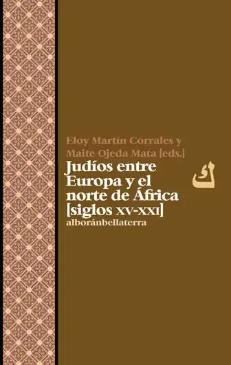 Judios entre Europa y el norte de Africa Siglo XV-XXI