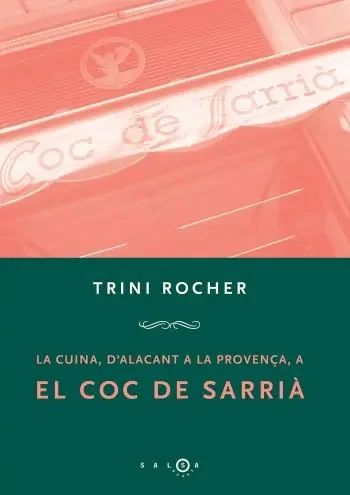 La cuina, d‘Alacant a la Provença,