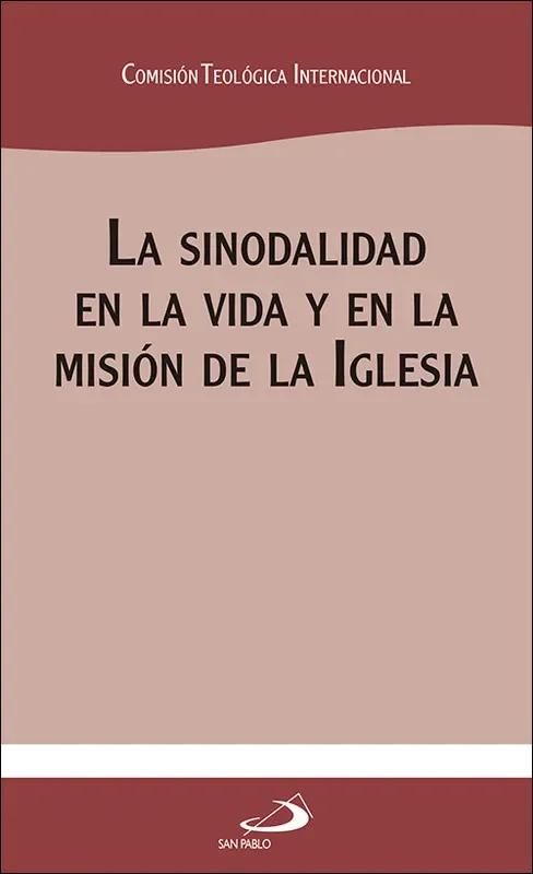 La sinodalidad en la vida y en la misión de la Iglesia