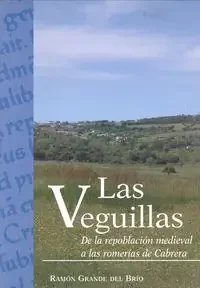 Las veguillas. de la repoblación medieval a las romerías de cabrera