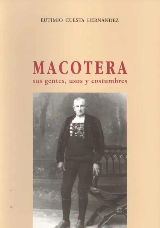 Macotera, sus gentes, usos y costumbres