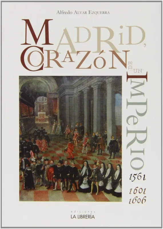 Madrid, corazón de un imperio