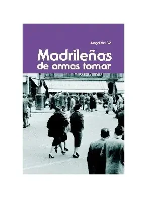 Madrileñas de armas tomar