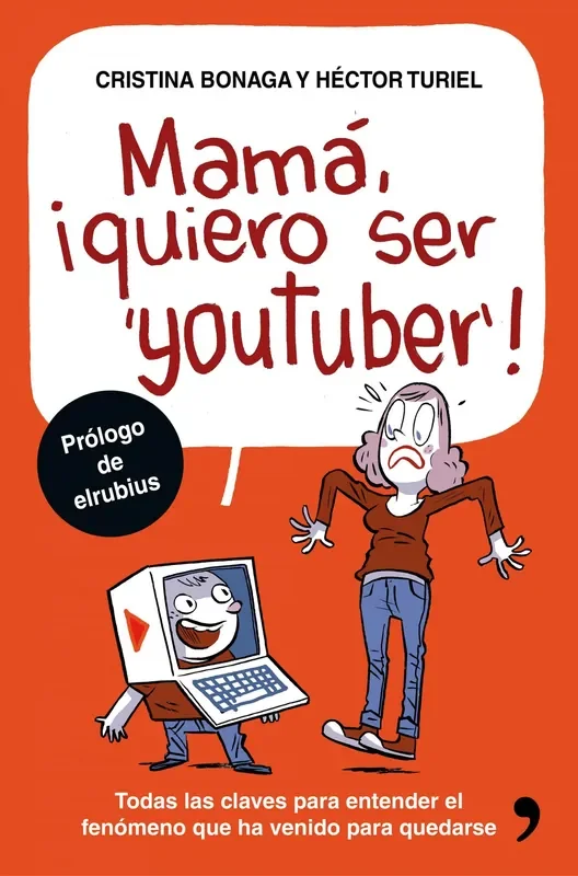 MAMÁ, íQUIERO SER YOUTUBER!. TODAS CLAVES ENTENDER FENÓMENO VENIDO QUEDARSE