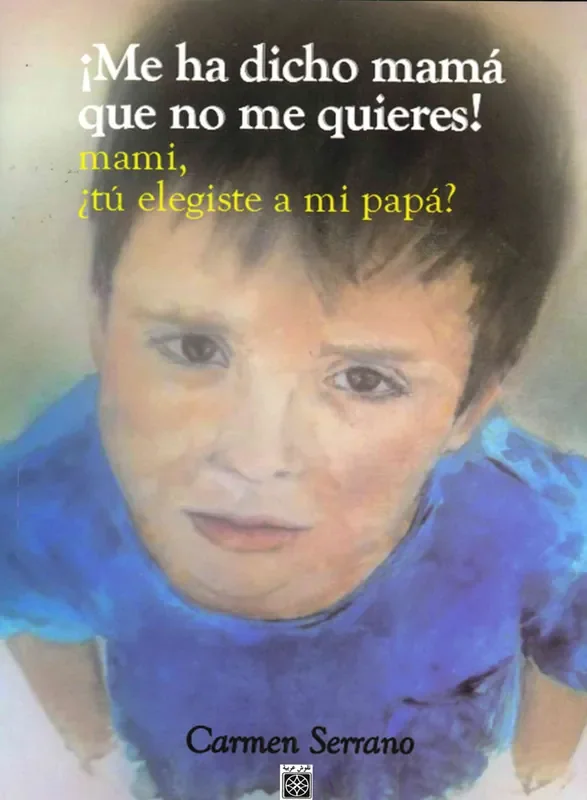 ¡Me ha dicho mamá…que no me quieres!