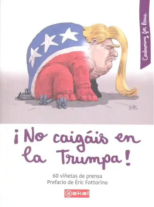 ¡No caigáis en la Trumpa!. 60 VIñETAS DE PRENSA