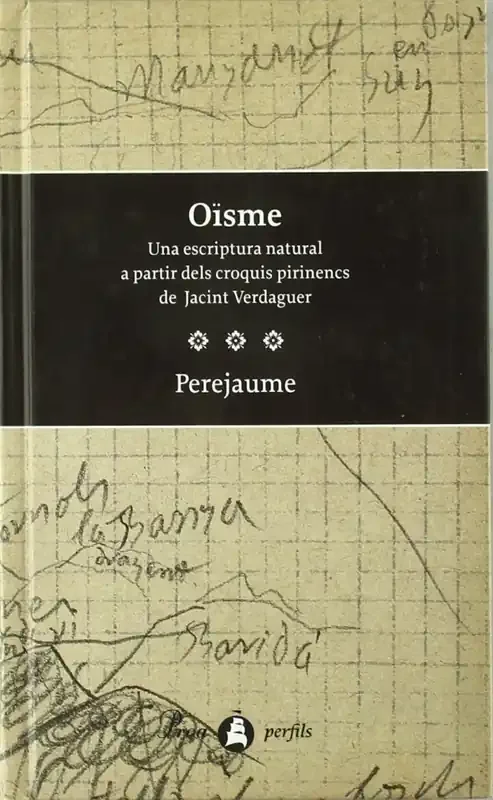 Oïsme. Una escriptura natural a partir dels croquis pirinencs de Jacin