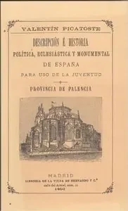 Provincia de palencia.. descrip.historia politica, ecles. y monumental españa