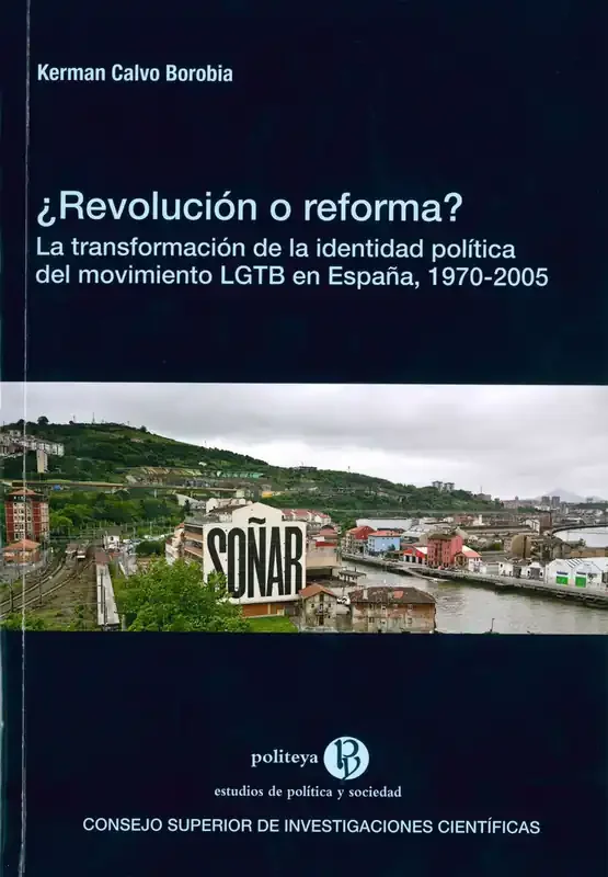 ¿Revolución o reforma? la transformación de la identidad política del Movimiento LGTB en España, 1970-2005