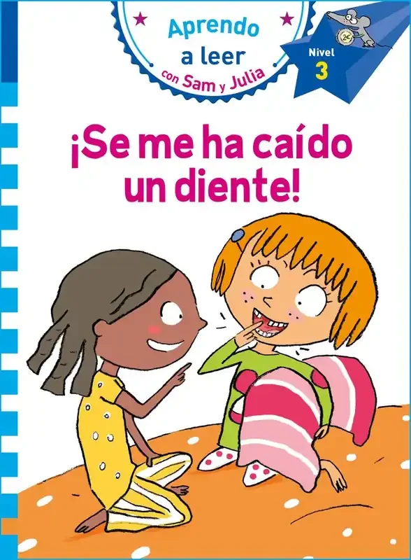 ¡Se me ha caído un diente! (Aprendo a leer con Sam y Julia). ¡Se me ha ca¡do un diente! (nivel 3)