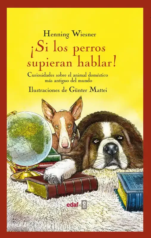 ¡Si los perros supieran hablar!