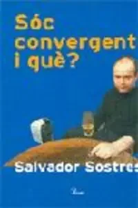 Sóc convergent, i què?