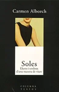 Soles. Llums i ombres d‘una manera de viure