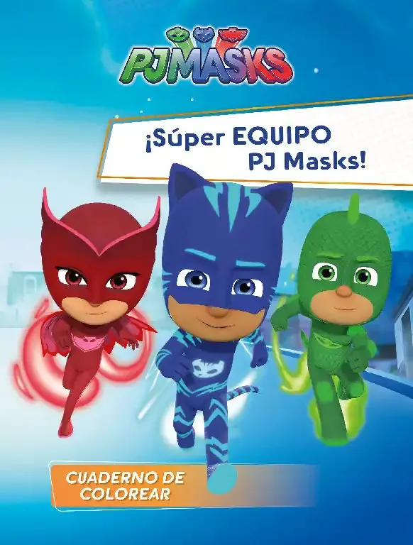 ¡Súper Equipo PJ Masks! (PJ Masks. Actividades). Cuaderno de colorear