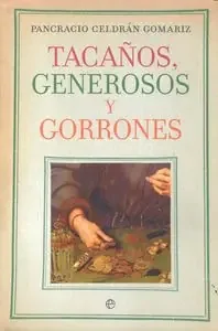 Tacaños, generosos y gorrones