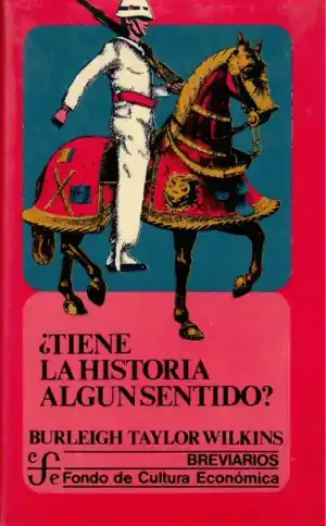 ¿TIENE LA HISTORIA ALGÚN SENTIDO?