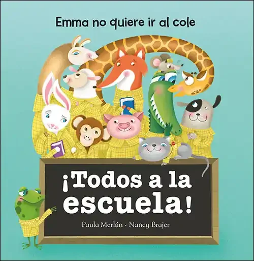 ¡Todos a la escuela!. Emma no quiere ir al cole