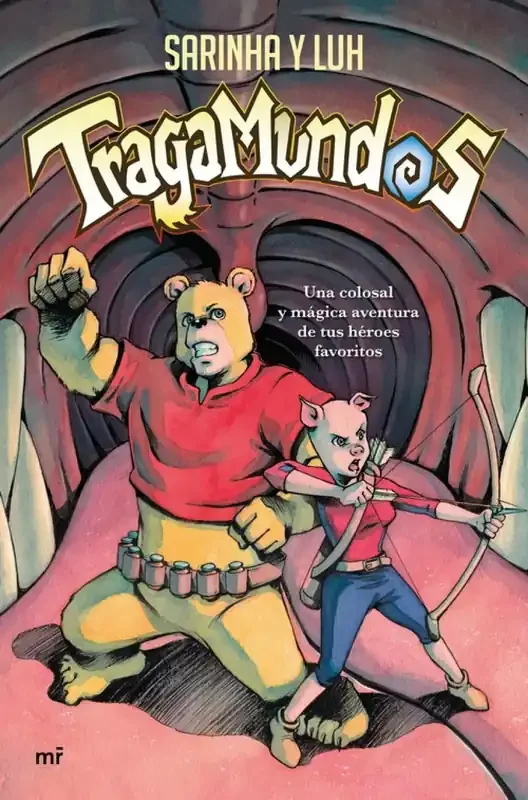 TRAGAMUNDOS. UNA COLOSAL Y MÁGICA AVENTURA DE TUS HÈROES FAVORITOS