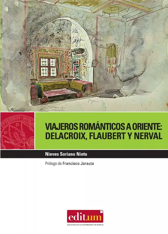 Viajeros románticos a oriente delacroix flaubert y nerval