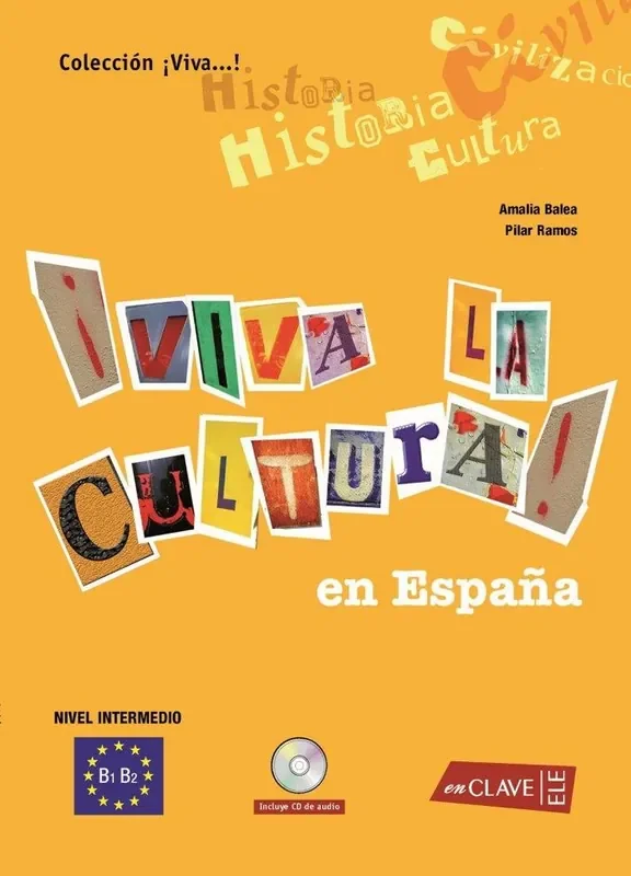¡Viva la Cultura! en España + CD audio. nivel intermedio B1 B2